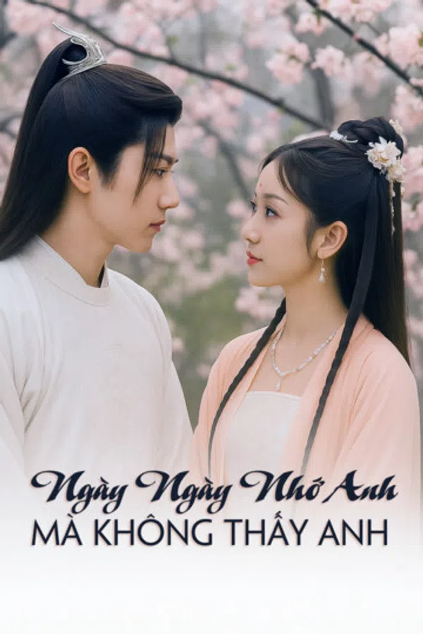 Ngày Ngày Nhớ Anh, Mà Không Thấy Anh